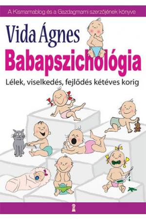 Babapszichológia - Lélek, viselkedés, fejlődés kétéves korig