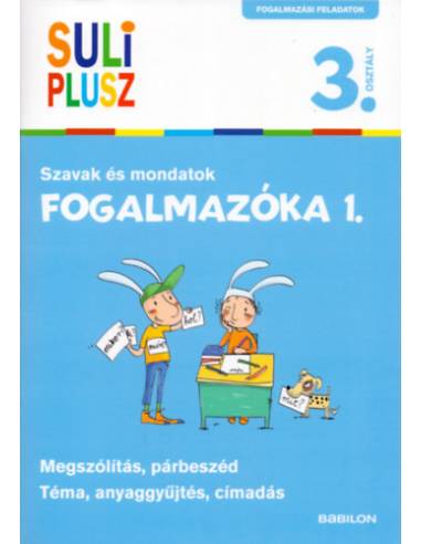 Fogalmazóka 1. - Szavak és mondatok - 3. osztály