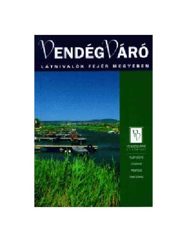 Látnivalók Fejér megyében - Vendégváró