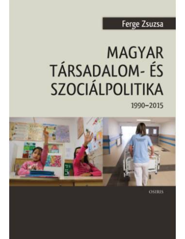 Magyar társadalom- és szociálpolitika - 1990-2015
