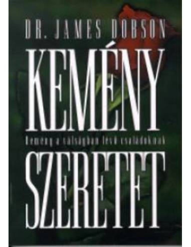 Kemény szeretet - Remény a válságban lévő családoknak