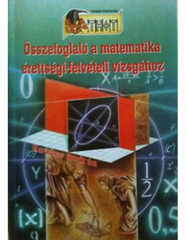 Összefoglaló a matematika érettségi-felvételihez