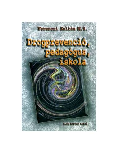 Drogprevenció, pedagógus, iskola