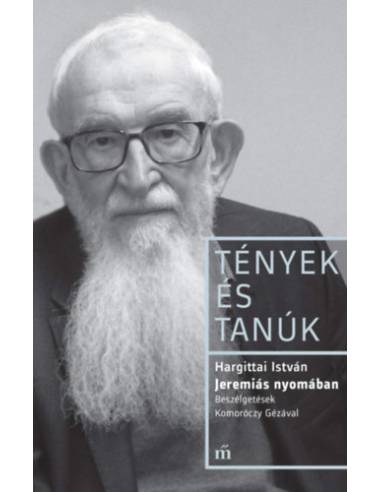 Jeremiás nyomában - Beszélgetések Komoróczy Gézával