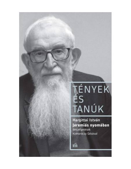 Jeremiás nyomában - Beszélgetések Komoróczy Gézával