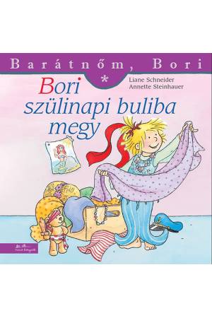 Bori szülinapi buliba megy - Liane Schneider Eva Wenzel-Bürger