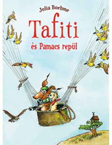 Tafiti és Pamacs repül
