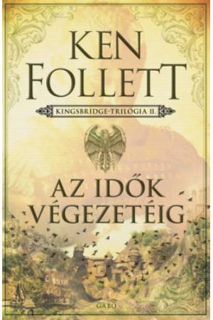 Az idők végezetéig - Kingsbridge-sorozat II.