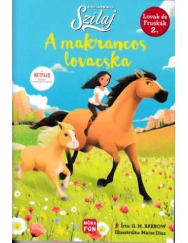 Szilaj - A makrancos lovacska - Lovak és fruskák 2.