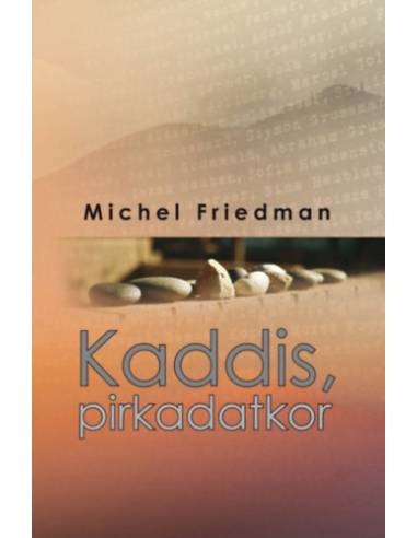 Kaddis, pirkadatkor