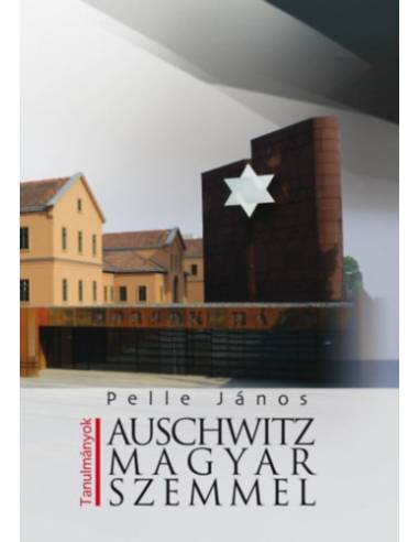 Auschwitz magyar szemmel
