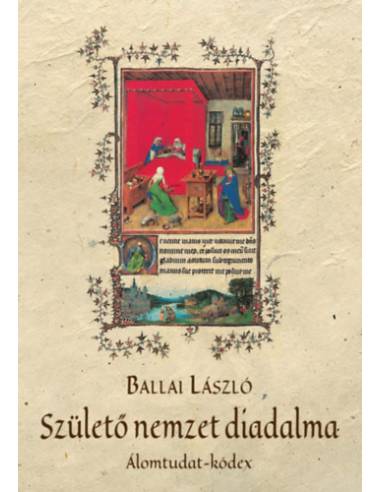 Születő nemzet diadalma - Álomtudat-kódex