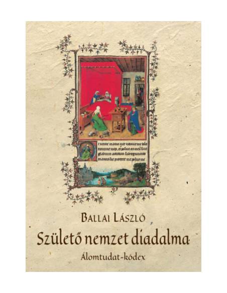 Születő nemzet diadalma - Álomtudat-kódex