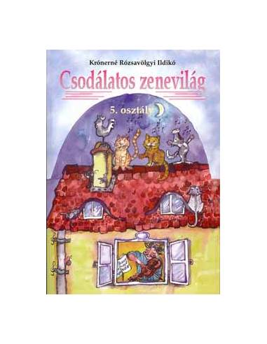 Csodálatos zenevilág 5. osztály