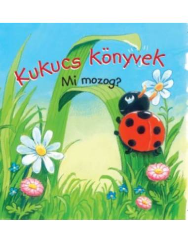 Kukucs könyvek - Mi mozog?