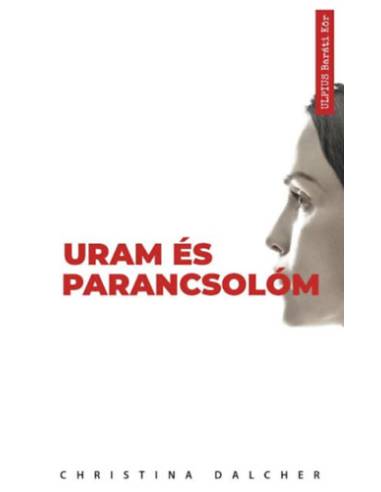 Uram és parancsolóm