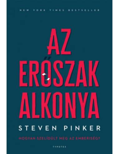 Az erőszak alkonya - Hogyan szelídült meg az emberiség?