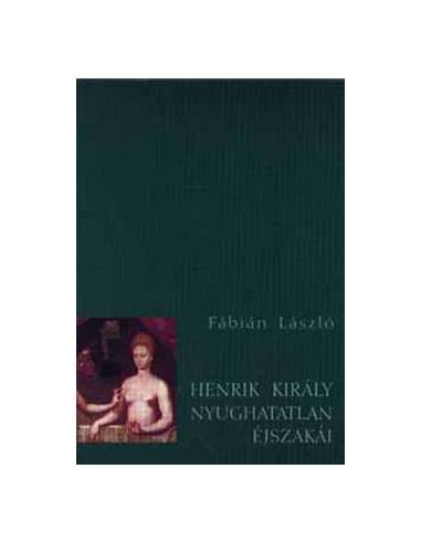 Henrik király nyughatatlan éjszakái