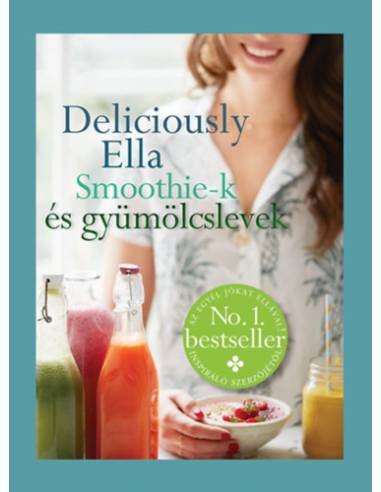 Deliciously Ella - Smoothie-k és gyümölcslevek