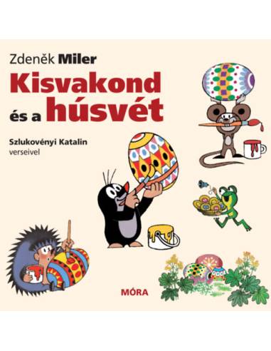 Kisvakond és a húsvét - Szlukovényi Katalin verseivel