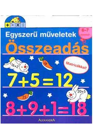 Összeadás - Egyszerű műveletek - Alexandra Kiadó