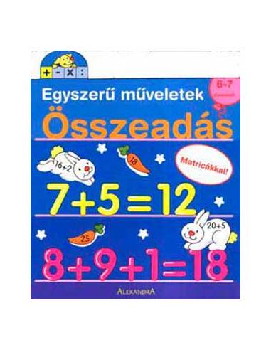 Összeadás - Egyszerű műveletek - Alexandra Kiadó