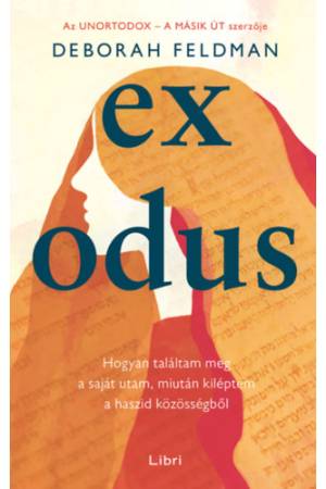 Exodus - Hogyan találtam meg a saját utam, miután kiléptem a haszid közösségből