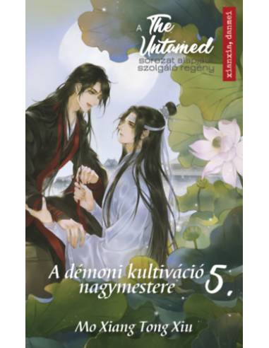 The Untamed 5. - A démoni kultiváció nagymestere