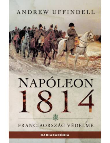 Napóleon 1814 - Franciaország védelme