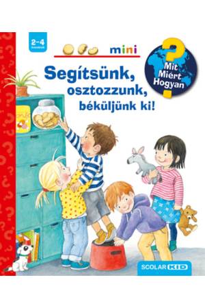 Segítsünk, osztozzunk, béküljünk ki! - Mit? Miért? Hogyan? Mini