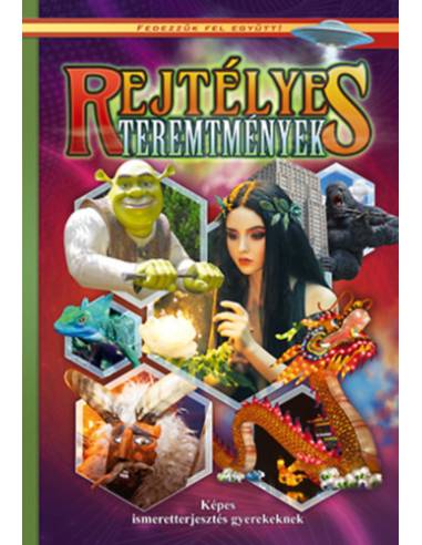Rejtélyes teremtmények - Képes ismeretterjesztés gyerekeknek