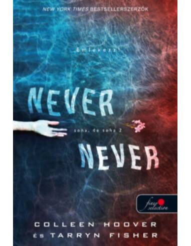 Never never - Soha, de soha 2. (Never never 2.)