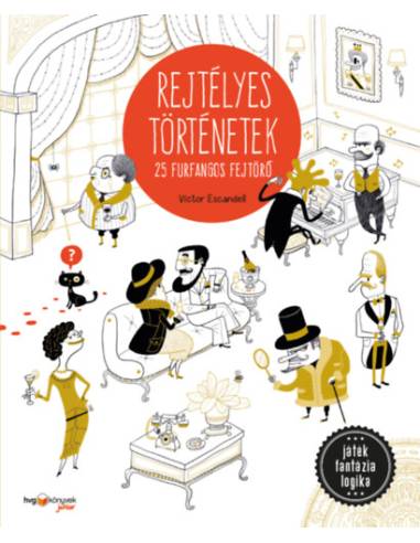 Rejtélyes történetek - 25 furfangos fejtörő
