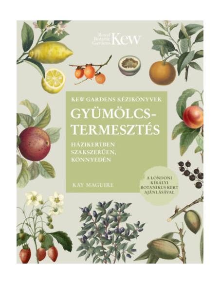 Gyümölcstermesztés - Házikertben szakszerűen, könnyedén