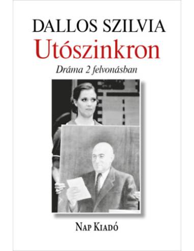 Utószinkron - Dráma két felvonásban