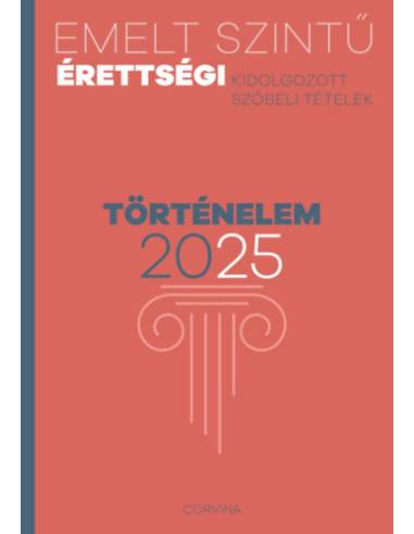Emelt szintű érettségi - történelem - 2025