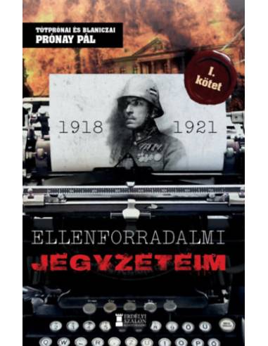 Ellenforradalmi jegyzeteim I. kötet