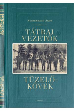 Tátrai vezetők, tüzelőkövek
