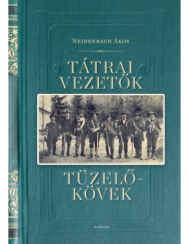Tátrai vezetők, tüzelőkövek