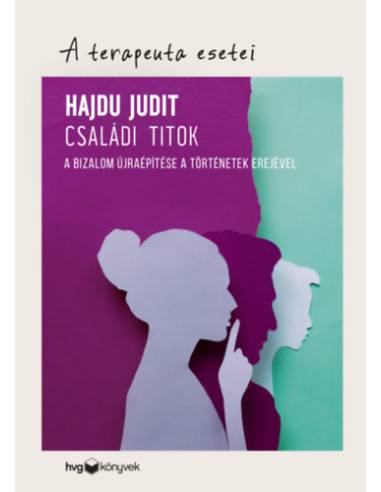 Családi titok - A bizalom újraépítése a történetek erejével