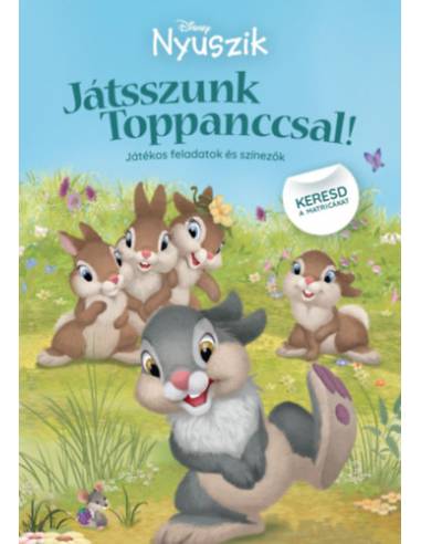 Disney Nyuszik - Játsszunk Toppanccsal! - Játékos feladatok és színezők