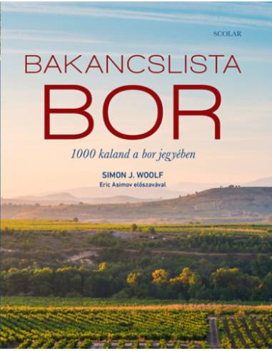 Bakancslista - Bor - 1000 kaland a bor jegyében