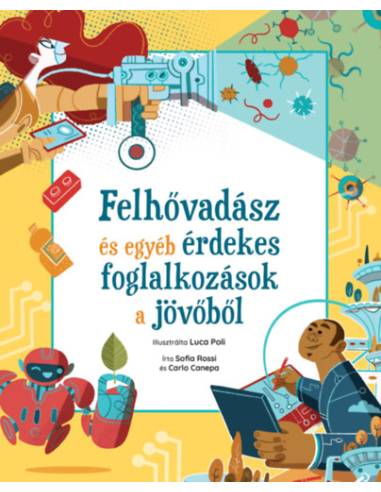 Felhővadász és egyéb érdekes foglalkozások a jövőből