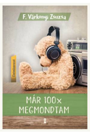 Már 100x megmondtam - Életműsorozat 2. kötet