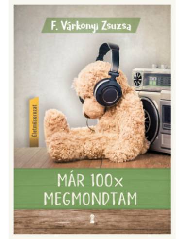 Már 100x megmondtam - Életműsorozat 2. kötet
