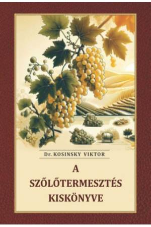 A szőlőtermesztés kiskönyve