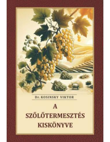 A szőlőtermesztés kiskönyve