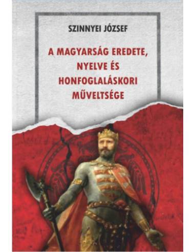 A magyarság eredete, nyelve és honfoglaláskori műveltsége