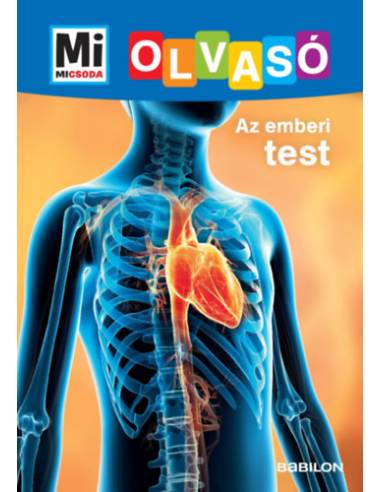 Az emberi test - Mi Micsoda Olvasó