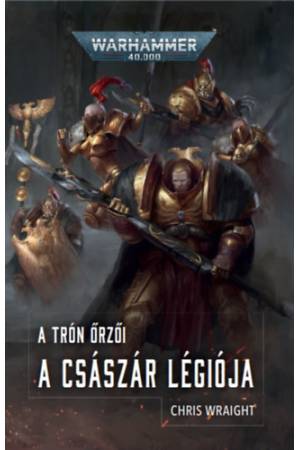 A Császár Légiója - A Trón őrzői